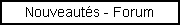Nouveauts - Forum